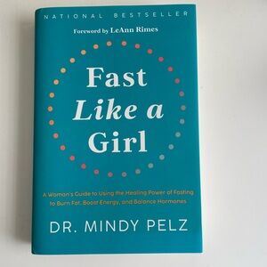 Fast Like a Girl Hard Cover Book by Dr. Mindy Pelz